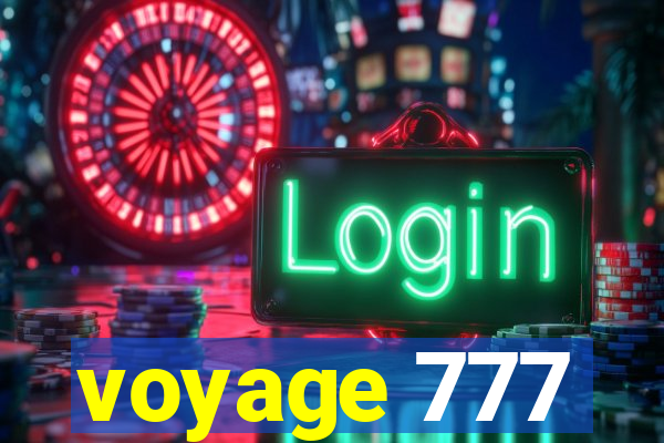 voyage 777